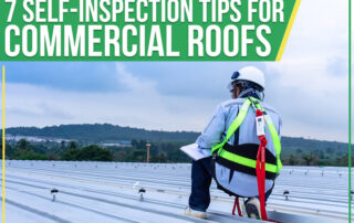 7 Self-Inspection Tips For Commercial Roofs